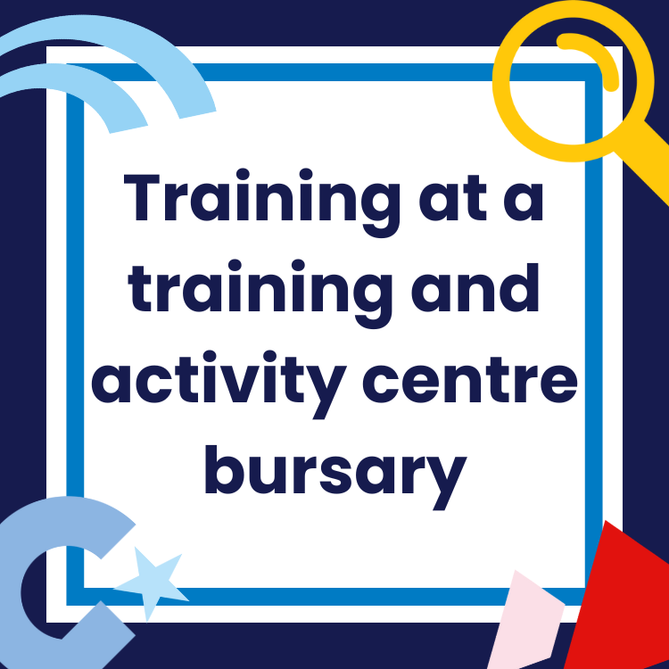 image relating to Training at a Training and Activity Centre Bursary